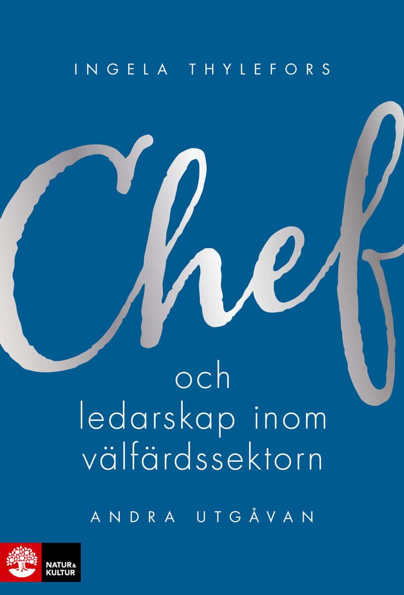 Thylefors, Ingela | Chef- och ledarskap inom välfärdssektorn : Value, object or array expected.* Line 1, Column 2 Extra...