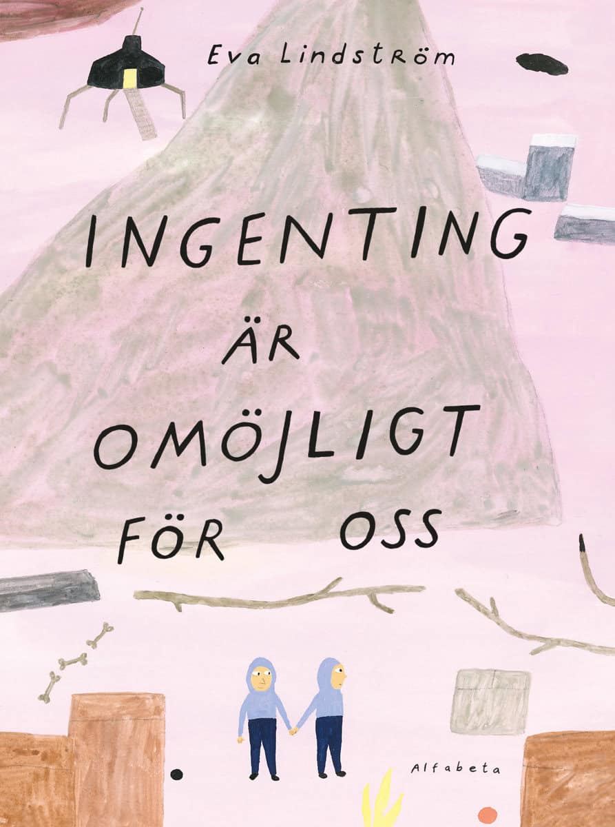 Lindström, Eva | Ingenting är omöjligt för oss