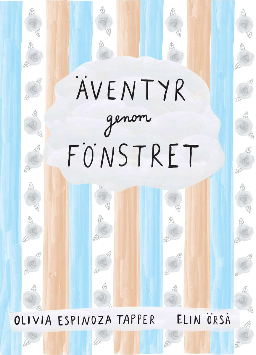 Espinoza Tapper, Olivia | Äventyr genom fönstret