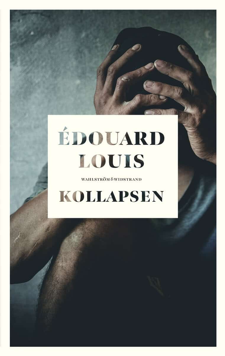 Louis, Édouard | Kollapsen