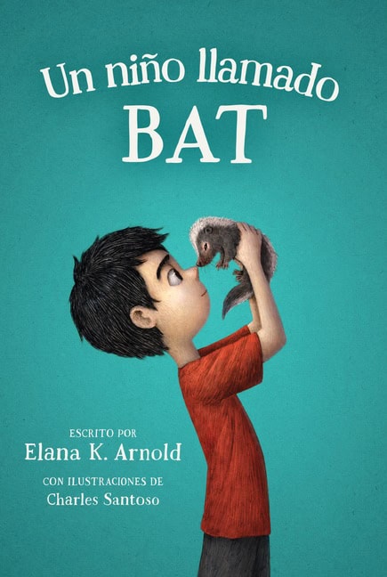 Arnold, Elana K. | Un niño llamado Bat
