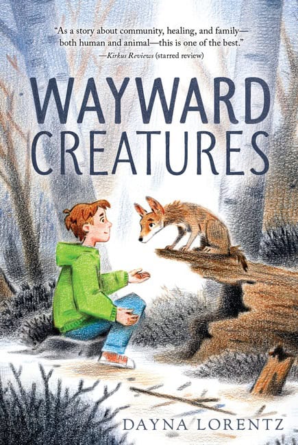 Lorentz, Dayna | Wayward Creatures