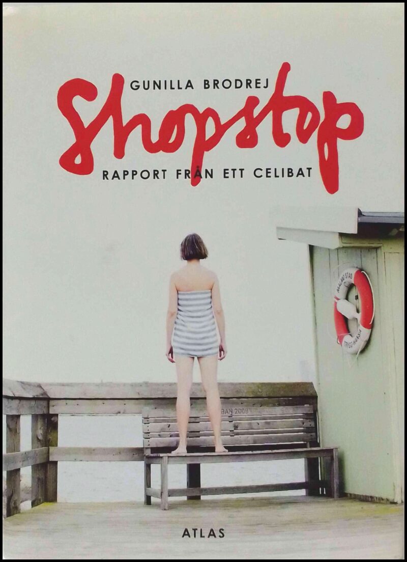 Brodrej, Gunilla | Shopstop : Rapport från ett celibat