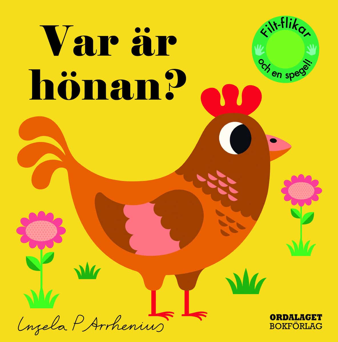 Arrhenius, Ingela P | Var är hönan?