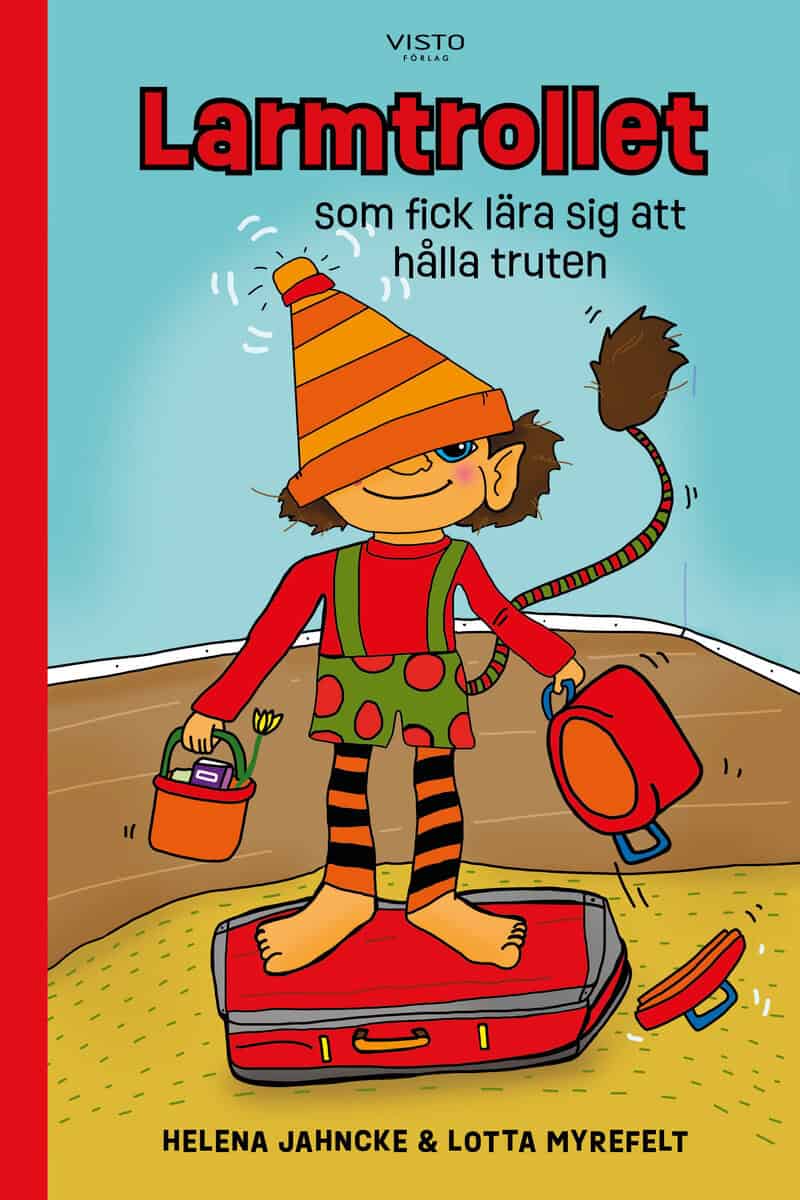 Jahncke, Helena | Larmtrollet som fick lära sig att hålla truten