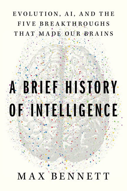 Bennett, Max Solomon | Brief History of Intelligence, A