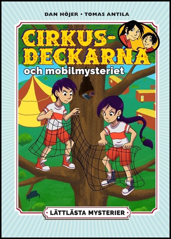 Höjer, Dan | Lättlästa mysterier. Cirkusdeckarna och mobilmysteriet