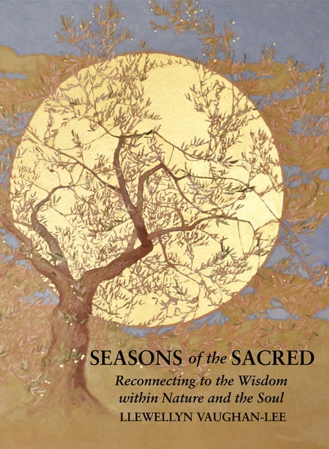 Llewellyn Vaughan-Lee | Seasons Of The Sacred