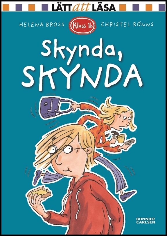 Bross, Helena | Klass 1b. Skynda, skynda