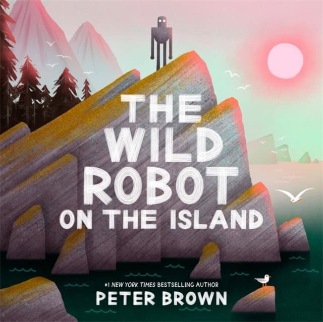 Brown, Peter | The Wild Robot on the Island