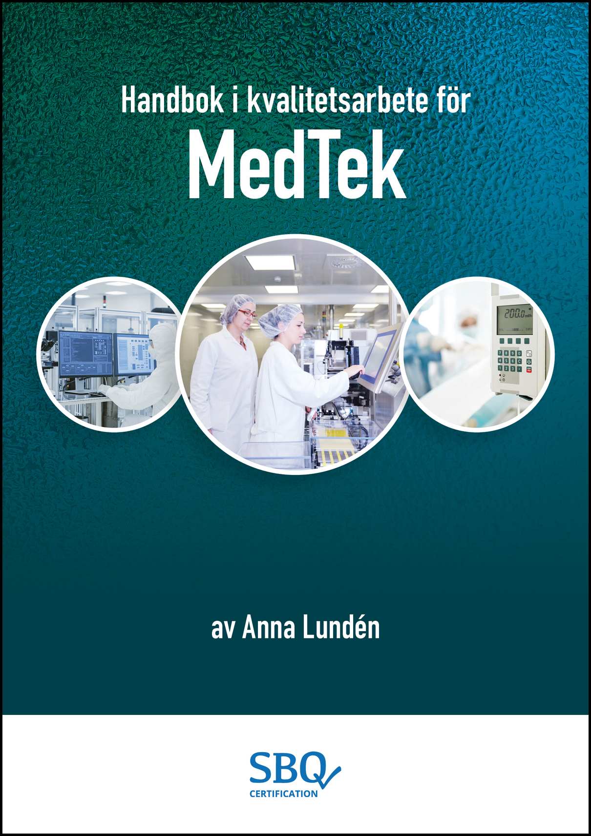 Lundén, Anna | Handbok i kvalitetsarbete för MedTek
