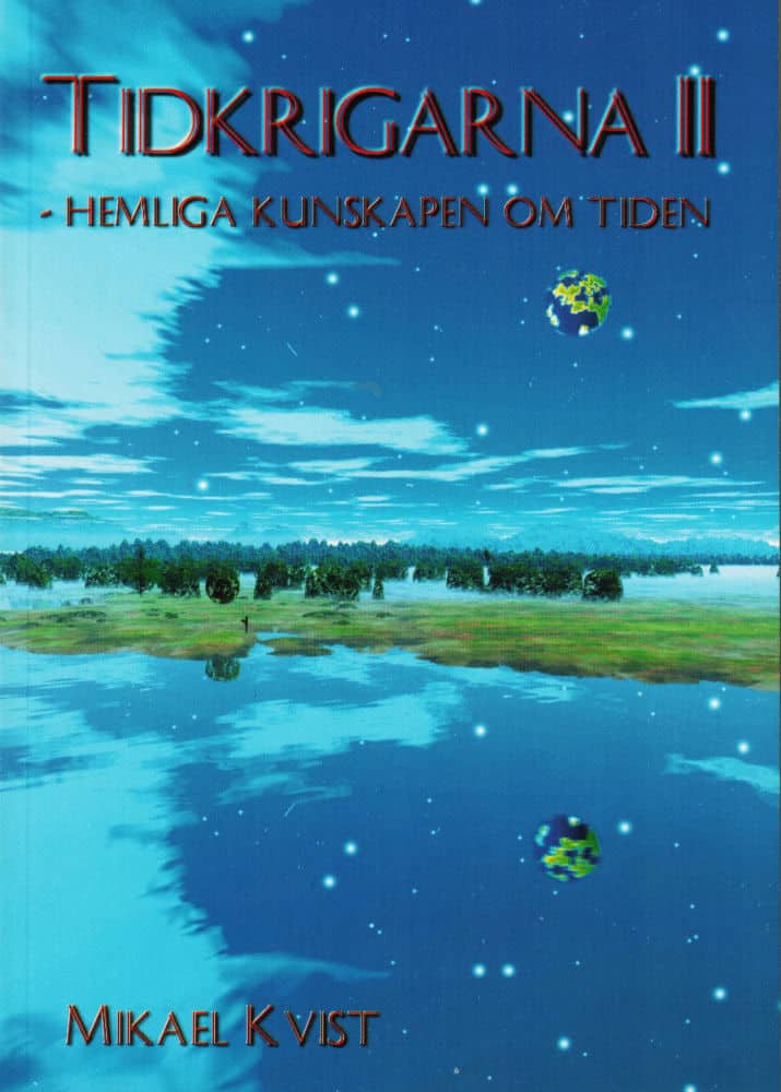 Kvist, Mikael | Tidkrigarna 2 : Hemliga kunskapen om tiden