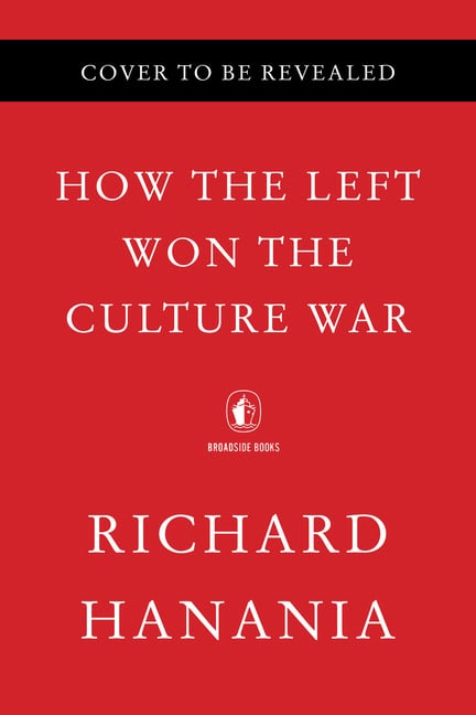 Hanania, Richard | How the Left Won the Culture War