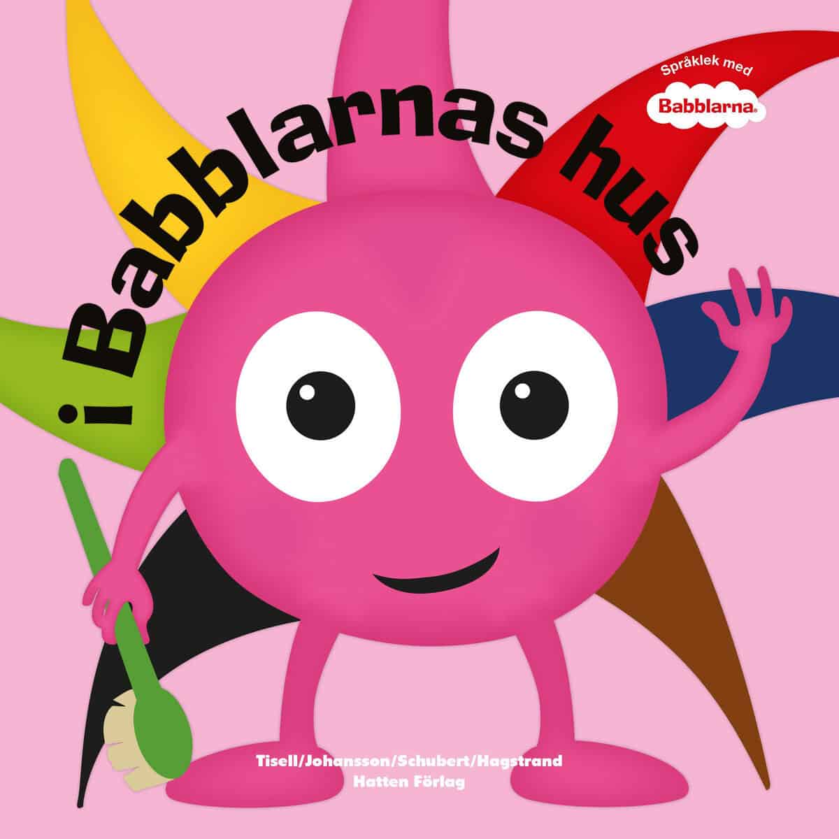 Tisell, Anneli | Johansson, Iréne | i Babblarnas hus