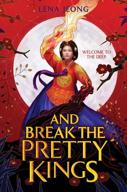 Jeong, Lena | And Break the Pretty Kings