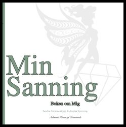 Ericson Meyer, Sandra | Sporrong, Annika | Min sanning : Boken om mig