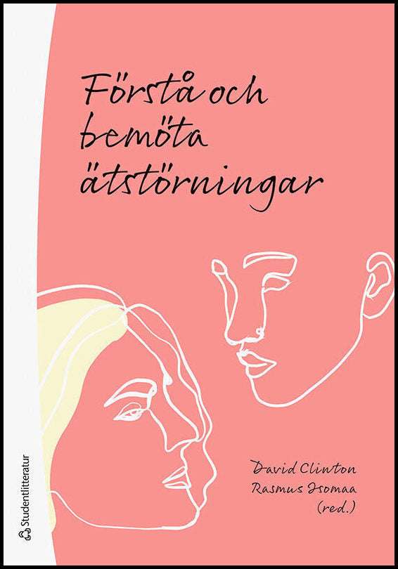 Clinton, David | Isomaa, Rasmus | et al | Förstå och bemöta ätstörningar