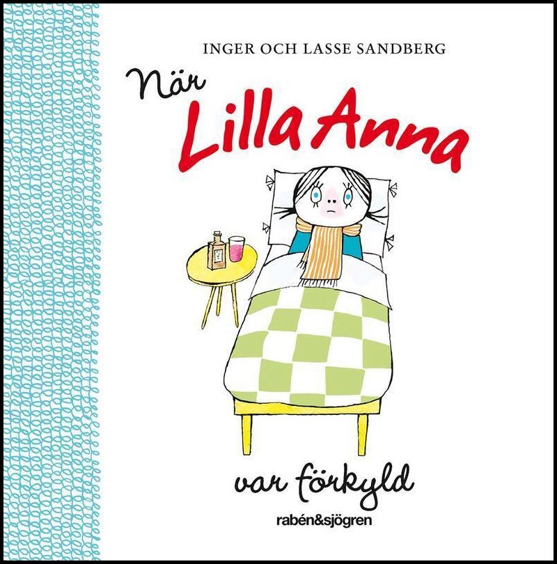Sandberg, Lasse| Sandberg, Inger | När Lilla Anna var förkyld
