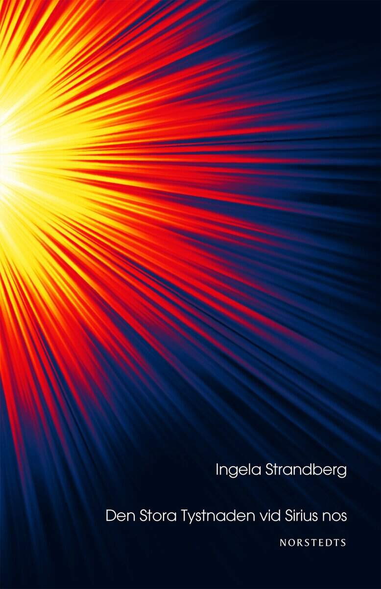 Strandberg, Ingela | Den stora tystnaden vid Sirius nos : Dikter