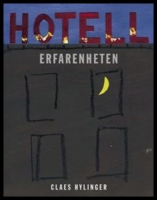 Hylinger, Claes | Hotell Erfarenheten