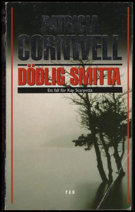 Cornwell, Patricia Daniels | Dödlig smitta : Ett fall för Kay Scarpetta