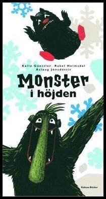 Güettler, Kalle | Helmsdal, Rakel | Jónsdóttir, Áslaug | Monster i höjden