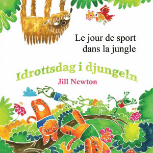 Newton, Jill | Idrottsdag i djungeln (franska och svenska)