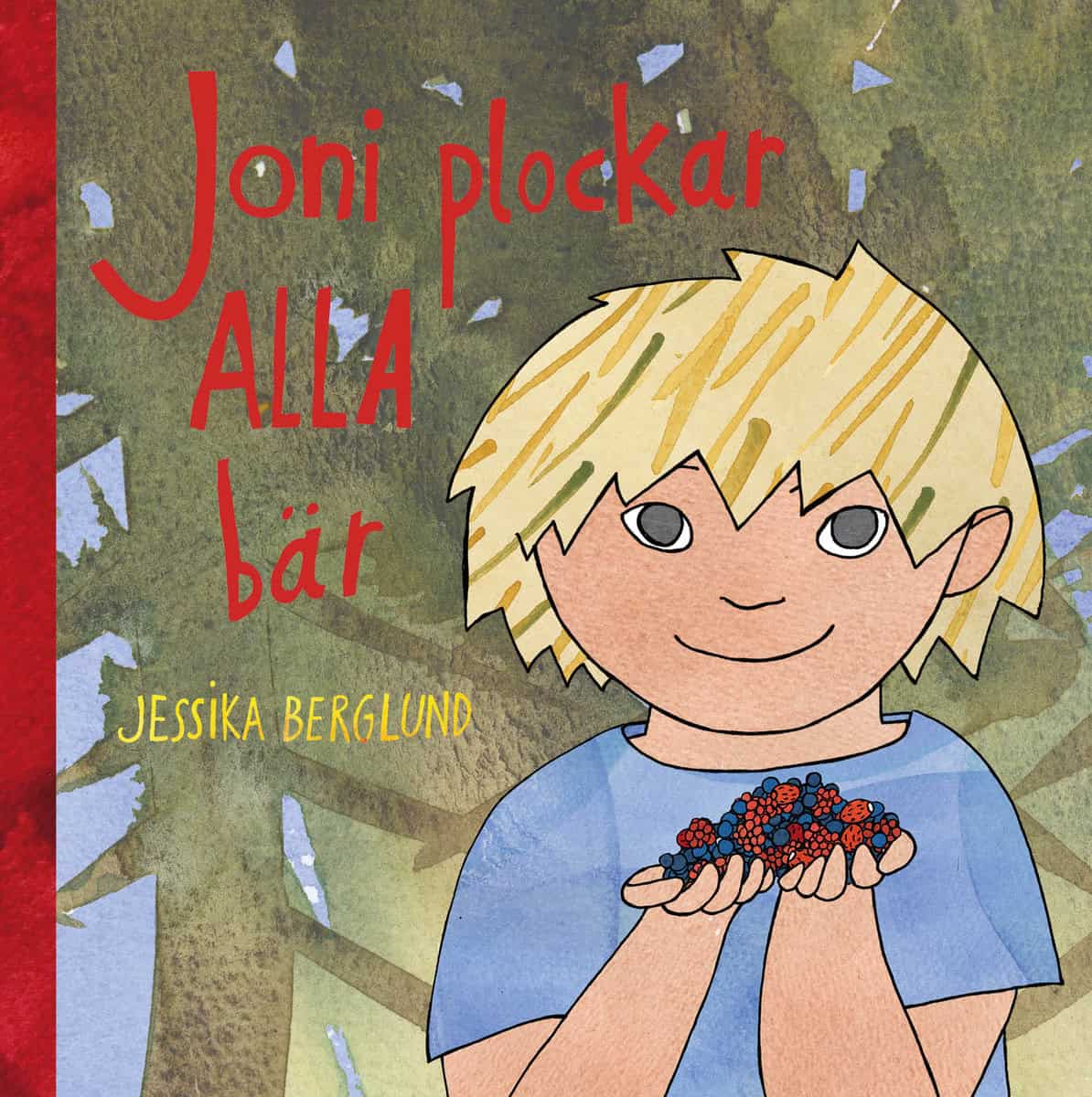 Berglund, Jessika | Joni plockar alla bär