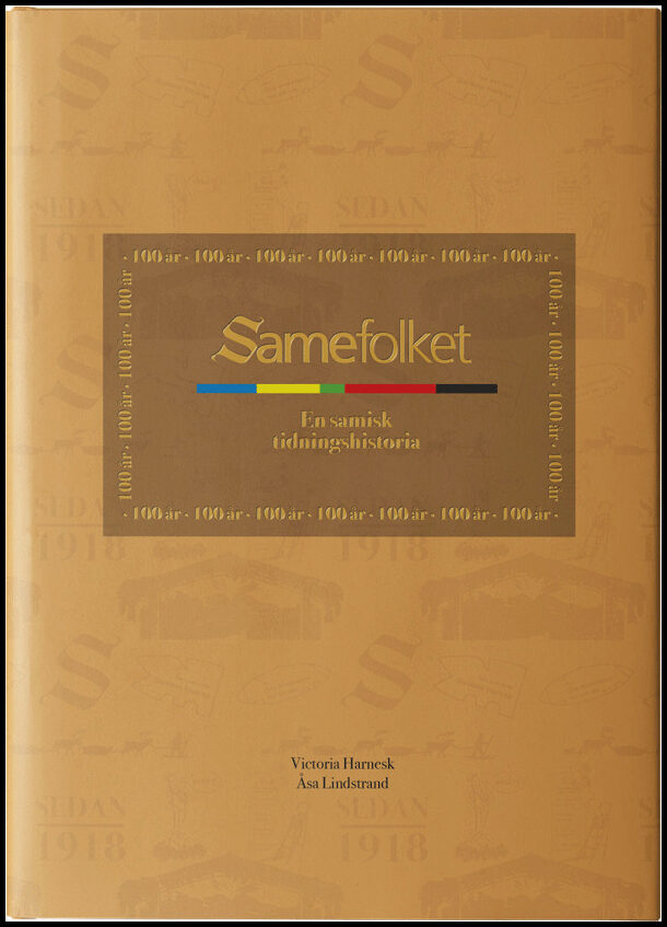 Harnesk, Victoria| Lindstrand, Åsa | Samefolket : En samisk tidningshistoria