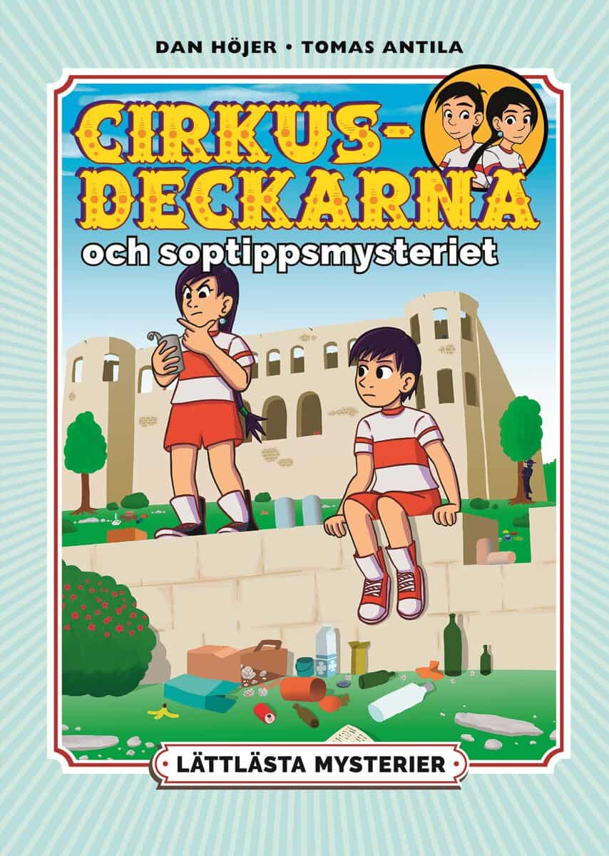Höjer, Dan | Lättlästa mysterier. Cirkusdeckarna och soptippsmysteriet