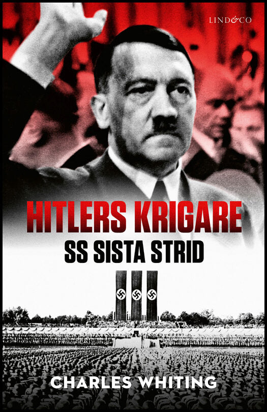 Whiting, Charles | Hitlers krigare : SS sista strid