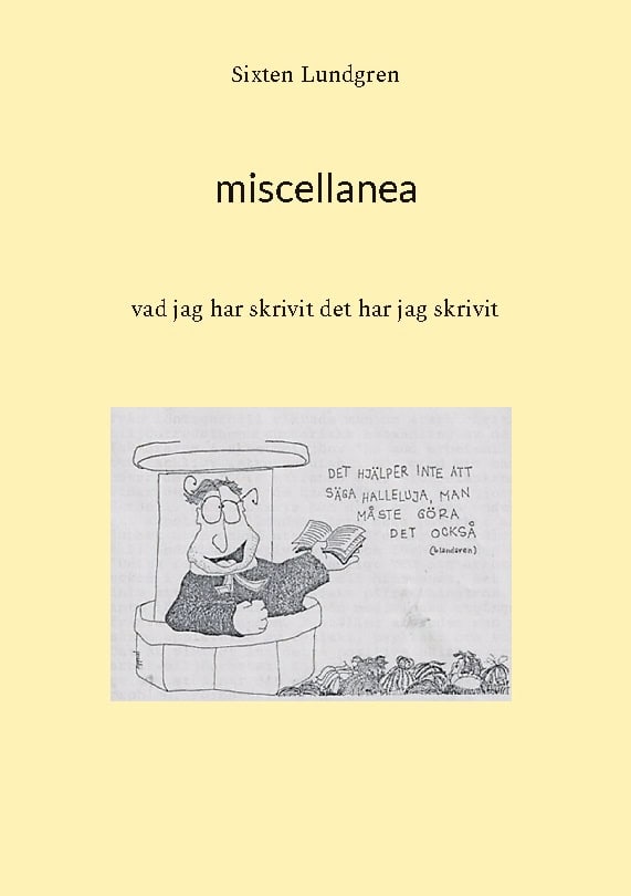 Lundgren, Sixten | Miscellanea : Vad jag har skrivit det har jag skrivit