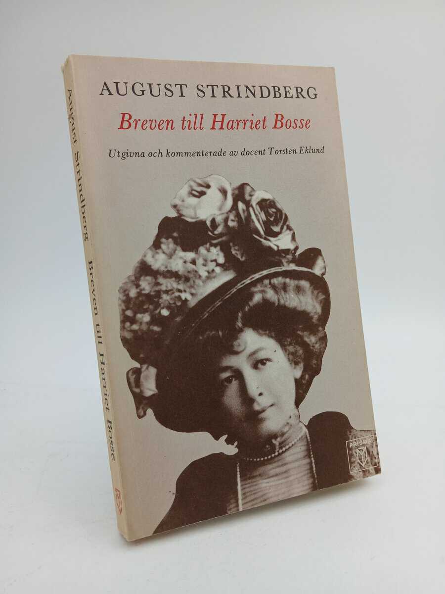 Strindberg, August | Breven till Harriet Bosse : Utgivna och kommenterade av docent Torsten Eklund
