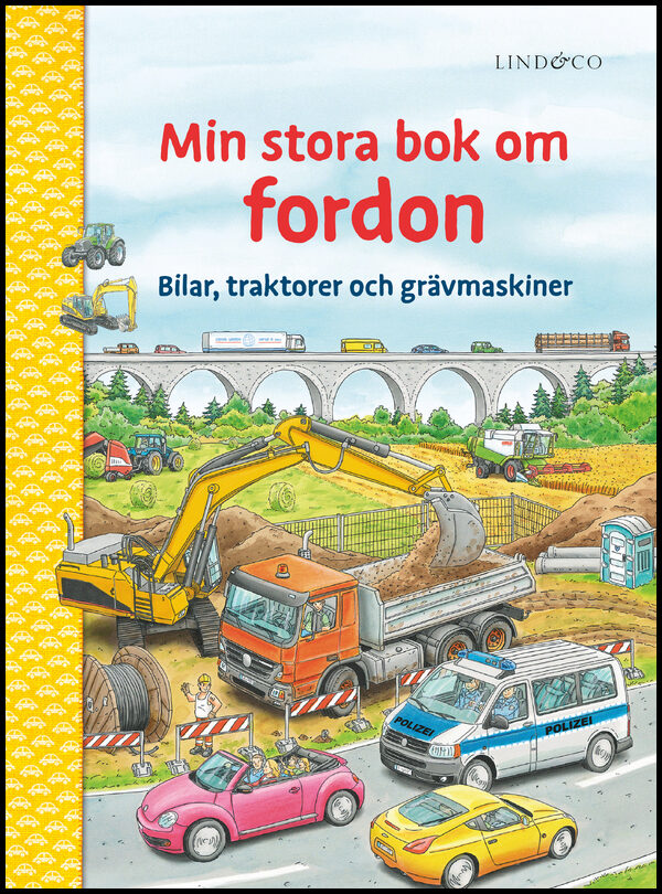 Min stora bok om fordon : Bilar, traktorer och grävmaskiner