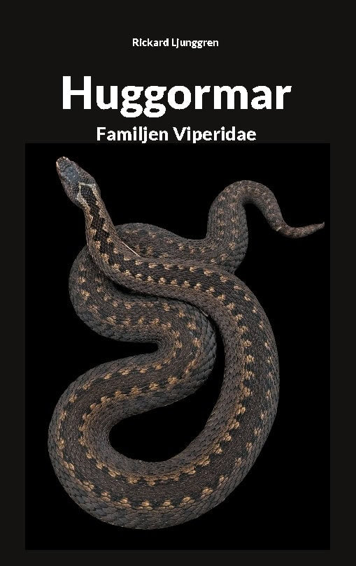 Ljunggren, Rickard | Huggormar : Familjen Viperidae