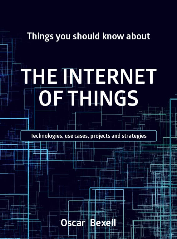 Bexell, Oscar | Things you should know about the Internet of things