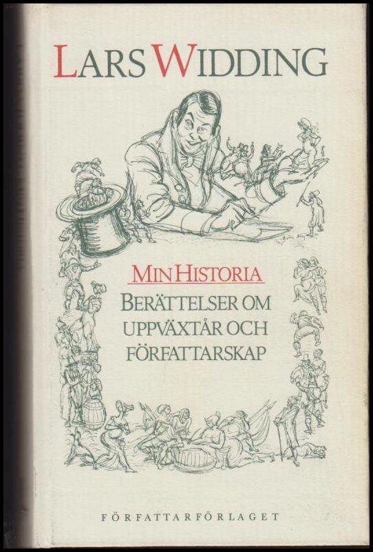 Widding, Lars | Min historia : Berättelser om uppväxtår och författarskap