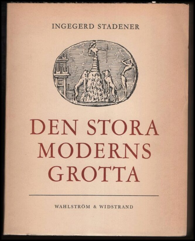 Stadener, Ingegerd | Den stora moderns grotta