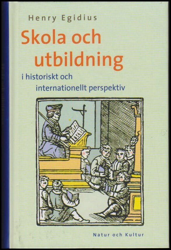 Egidius, Henry | Skola och utbildning : I historiskt och internationellt perspektiv