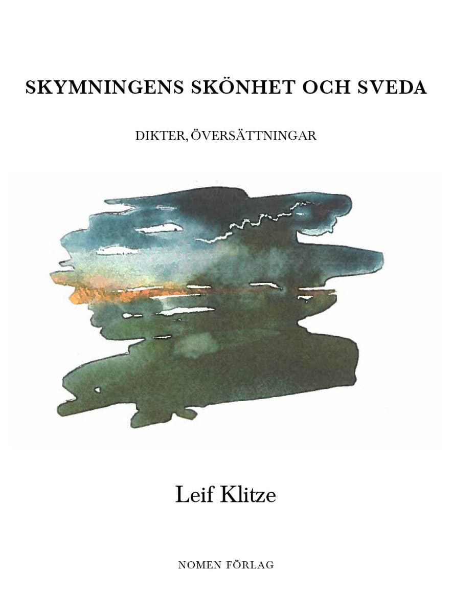 Klitze, Leif | Skymningens skönhet och sveda