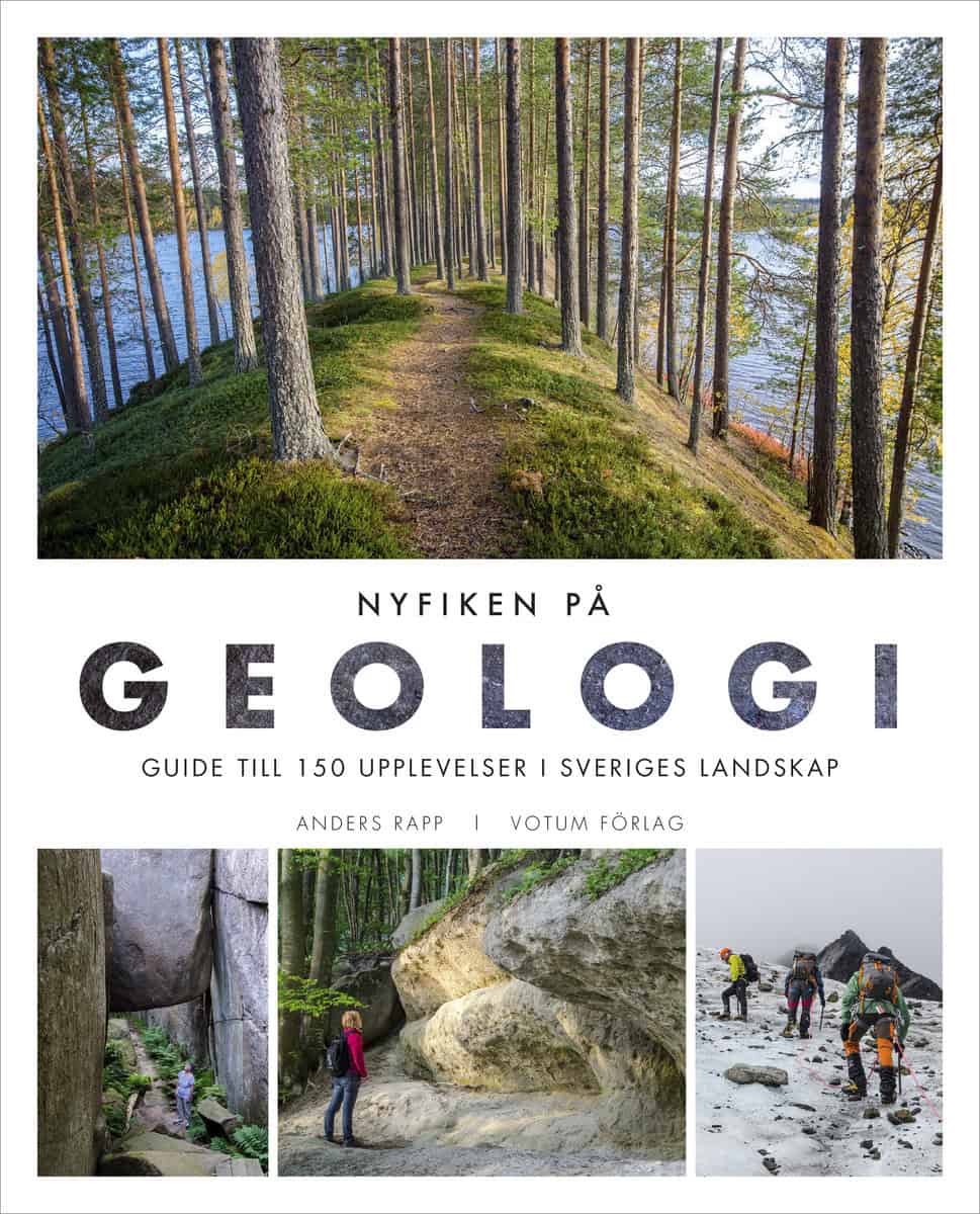 Rapp, Anders | Nyfiken på geologi : Guide till 150 upplevelser i Sveriges landskap