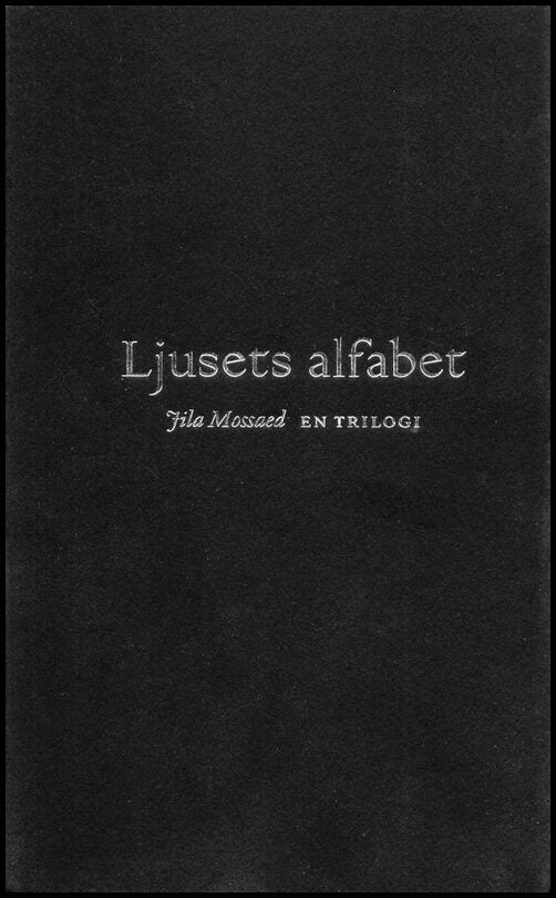 Mossaed, Jila | Ljusets alfabet