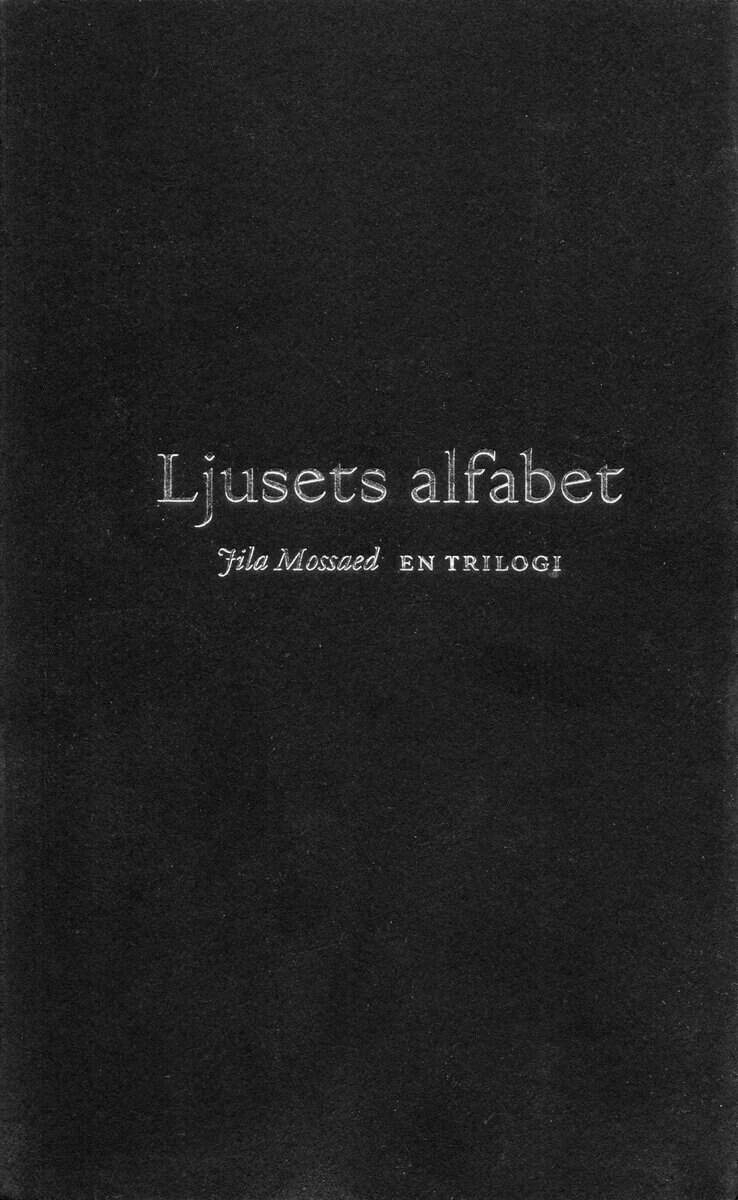 Mossaed, Jila | Ljusets alfabet