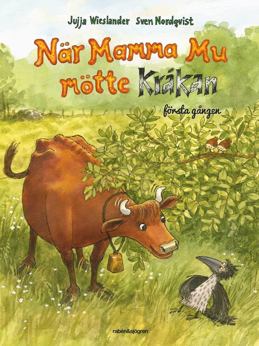 Wieslander, Jujja | Nordqvist, Sven | När Mamma Mu mötte Kråkan första gången