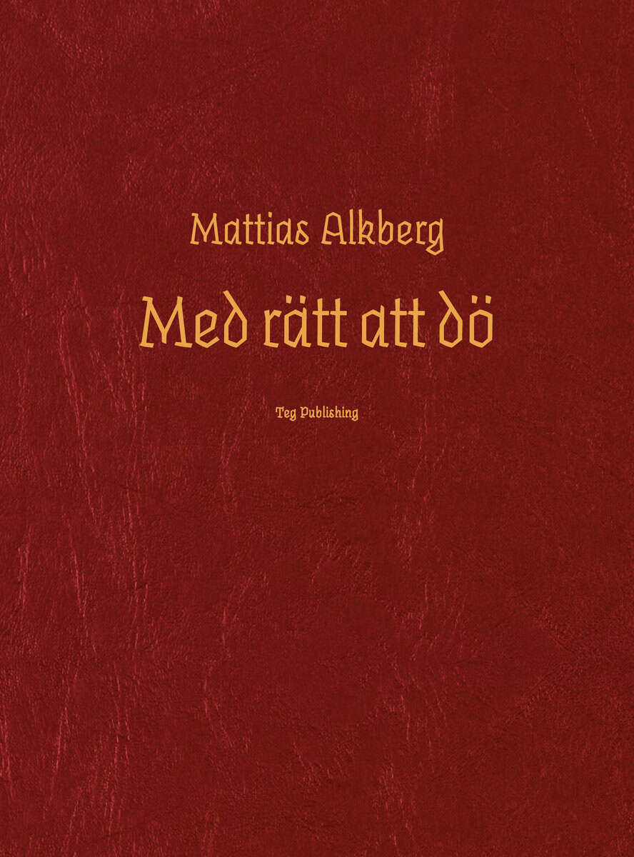 Alkberg, Mattias | Med rätt att dö