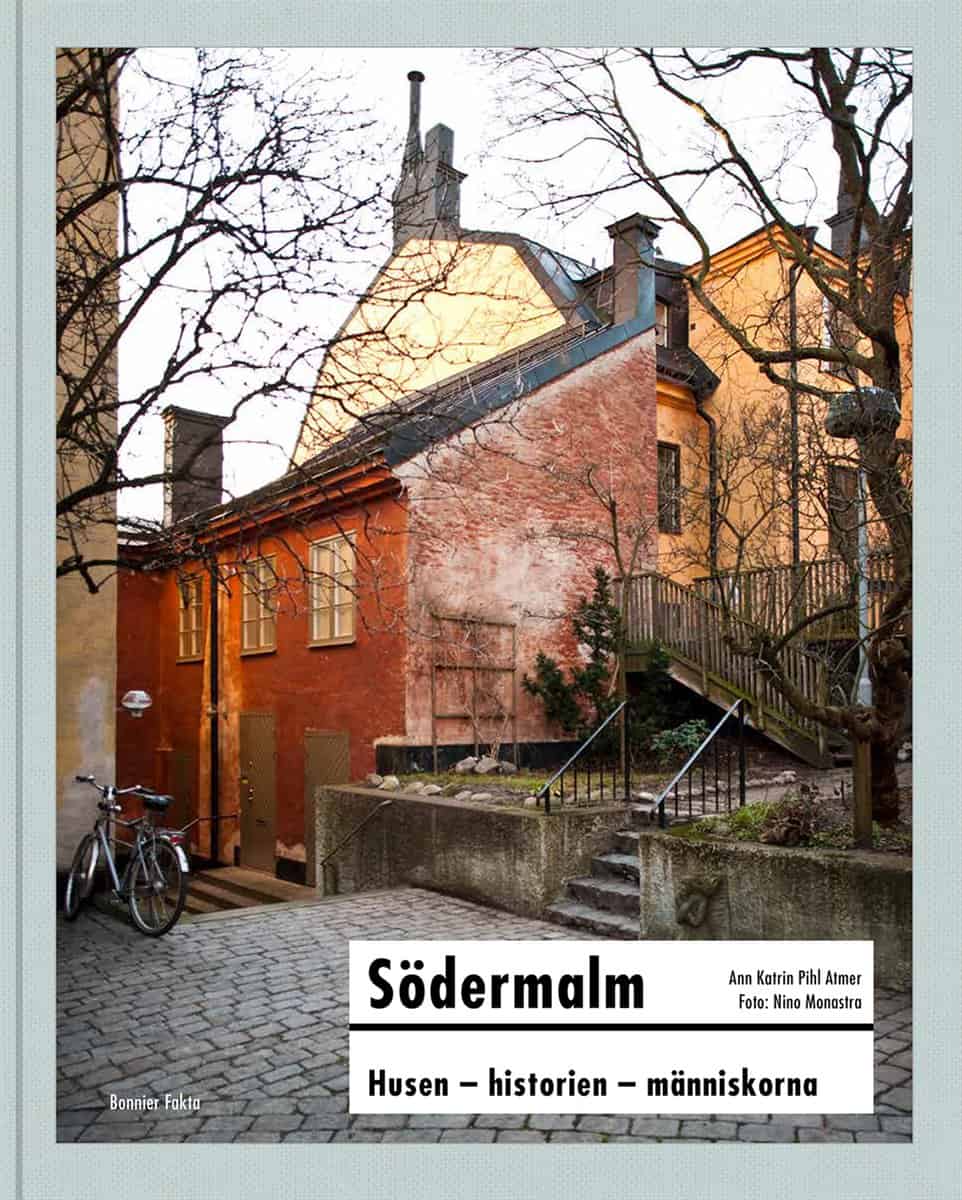 Pihl Atmer, Ann Katrin | Södermalm : Husen, historien, människorna