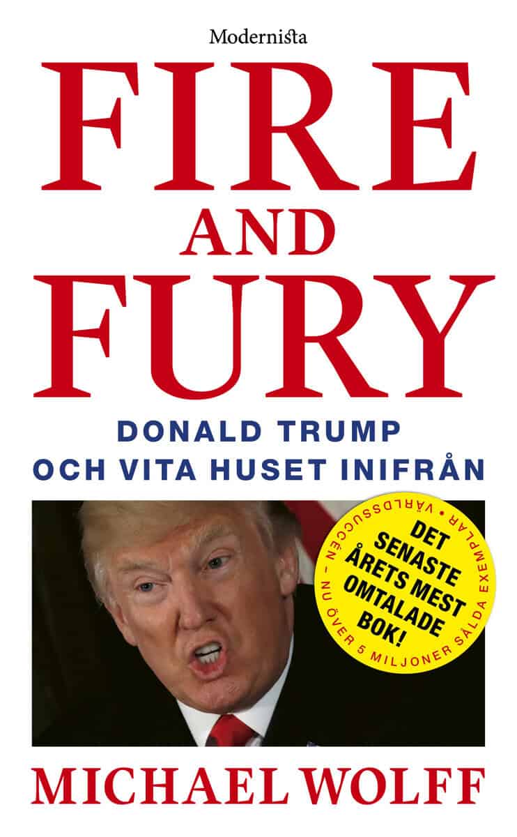 Wolff, Michael | Fire and Fury : Donald Trump och Vita huset inifrån
