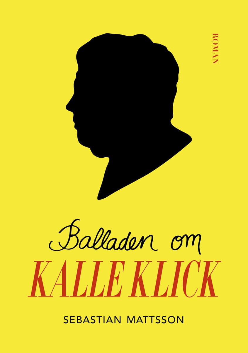 Mattsson, Sebastian | Balladen om Kalle Klick