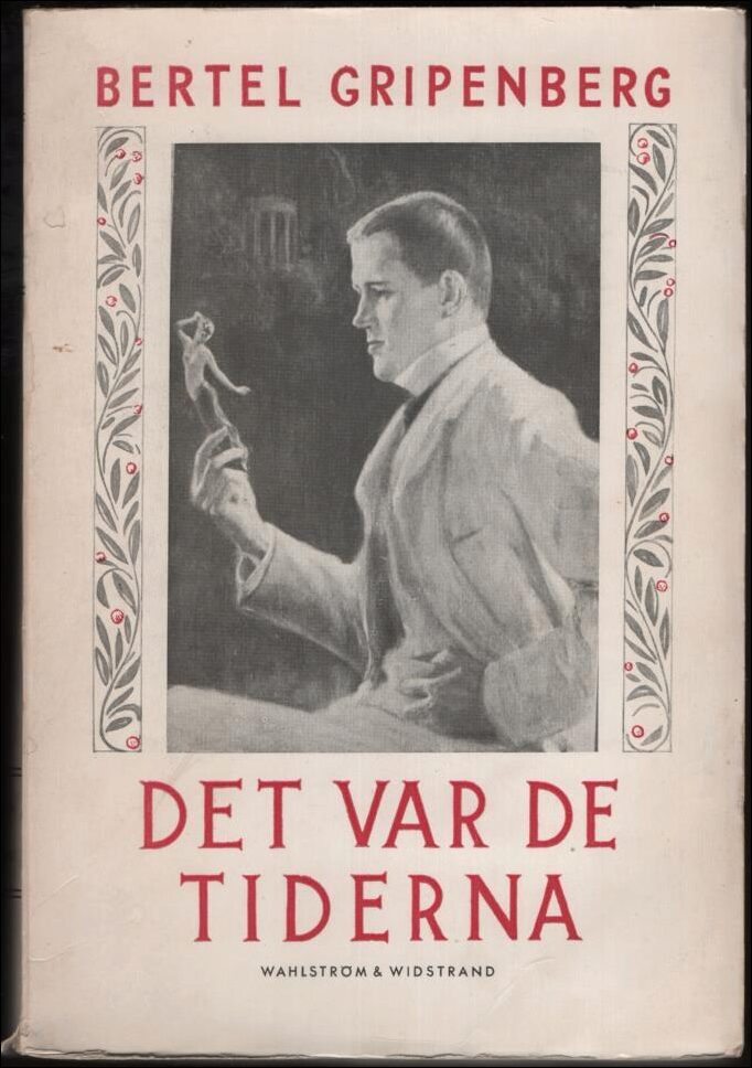 Gripenberg, Bertel | Det var de tiderna