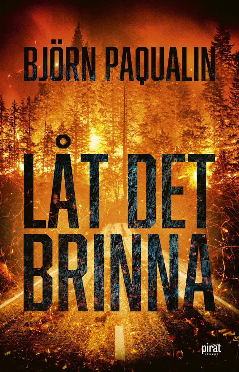 Paqualin, Björn | Låt det brinna